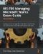 Ms-700 Managing Microsoft Teams Exam Guide