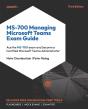 Ms-700 Managing Microsoft Teams Exam Guide - Preview