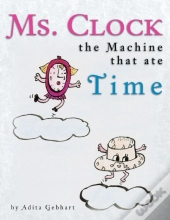 Ms. Clock, The Machine That Ate Time