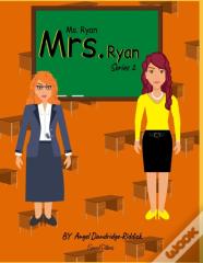 Ms. Ryan Mrs. Ryan