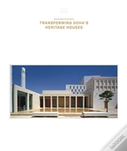 Capa do artigo Msheireb Museums: Transforming Doha'S Heritage Houses
