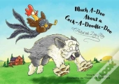 Much Ado About A Cock-A-Doodle-Doo