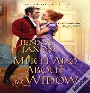 Much Ado About A Widow