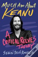 Much Ado About Keanu