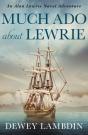 Much Ado About Lewrie - Preview