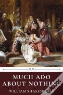 Much Ado About Nothing By William Shakespeare