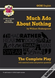 Much Ado About Nothing - The Complete Play With Annotations, Audio And Knowledge Organisers