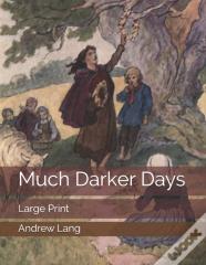 Much Darker Days