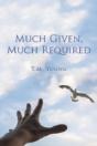Much Given, Much Required - Preview