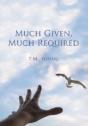 Much Given, Much Required - Preview