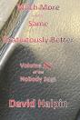 Much More Of The Same ... Gratuitously Better - Preview