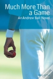 Much More Than A Game: An Andrew Ball No