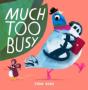 Much Too Busy - Preview