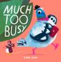 Much Too Busy - Preview