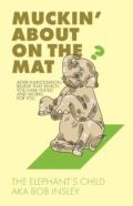 Muckin' About On The Mat