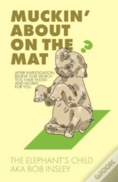 Muckin' About On The Mat