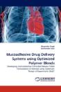 Mucoadhesive Drug Delivery Systems Using Optimized Polymer Blends - Preview