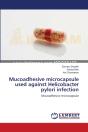 Mucoadhesive Microcapsule Used Against Helicobacter Pylori Infection - Preview
