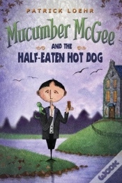 Capa do artigo Mucumber Mcgee And The Half-Eaten Hot Dog
