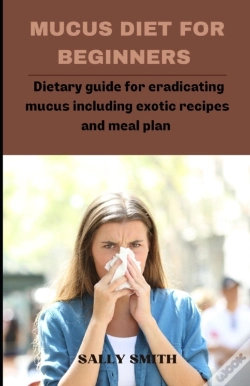 Capa do artigo Mucus Diet For Beginners