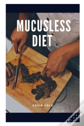 Mucusless Diet