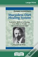 Mucusless Diet Healing System