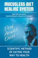 Mucusless Diet Healing System: Scientifi