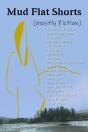 Mud Flat Shorts (Mostly Fiction) - Preview
