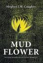 Mud Flower - Preview