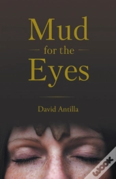 Mud For The Eyes