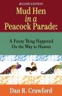 Mud Hen In A Peacock Parade - Preview