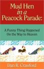Mud Hen In A Peacock Parade - Preview