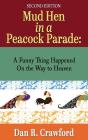 Mud Hen In A Peacock Parade - Preview