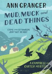 Mud, Muck And Dead Things (Campbell & Carter Mystery 1)