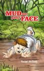 Mud On Your Face - Preview