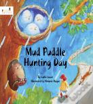 Mud Puddle Hunting Day
