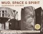 Mud, Space And Spirit - Preview