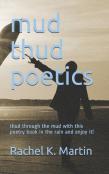 Mud Thud Poetics