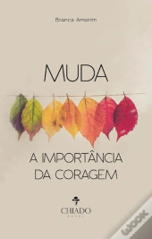 Muda - A Importância da Coragem