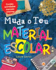 Muda o Teu Material Escolar