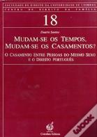 Mudam-se os Tempos, Mudam-se os Casamentos?