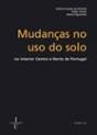 Mudanças no Uso do Solo no interior Centro e Norte de Portugal - Preview