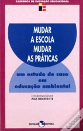Mudar a Escola, Mudar as Práticas