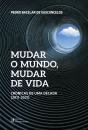 Mudar o Mundo, Mudar de Vida - Preview