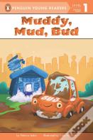 Muddy, Mud, Bud