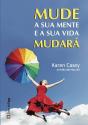 Mude a sua Mente e a sua Vida Mudará - Preview