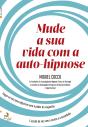 Mude A Sua Vida Com A Auto-Hipnose - Preview