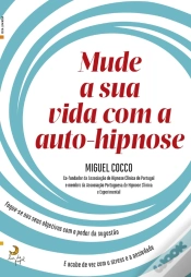 Capa do artigo Mude A Sua Vida Com A Auto-Hipnose