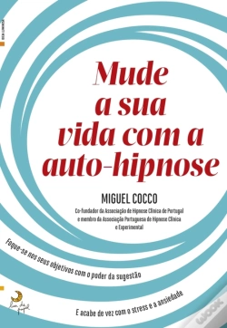 Capa do artigo Mude A Sua Vida Com A Auto-Hipnose
