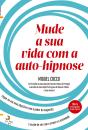 Mude a Sua Vida Com a Auto-Hipnose - Preview